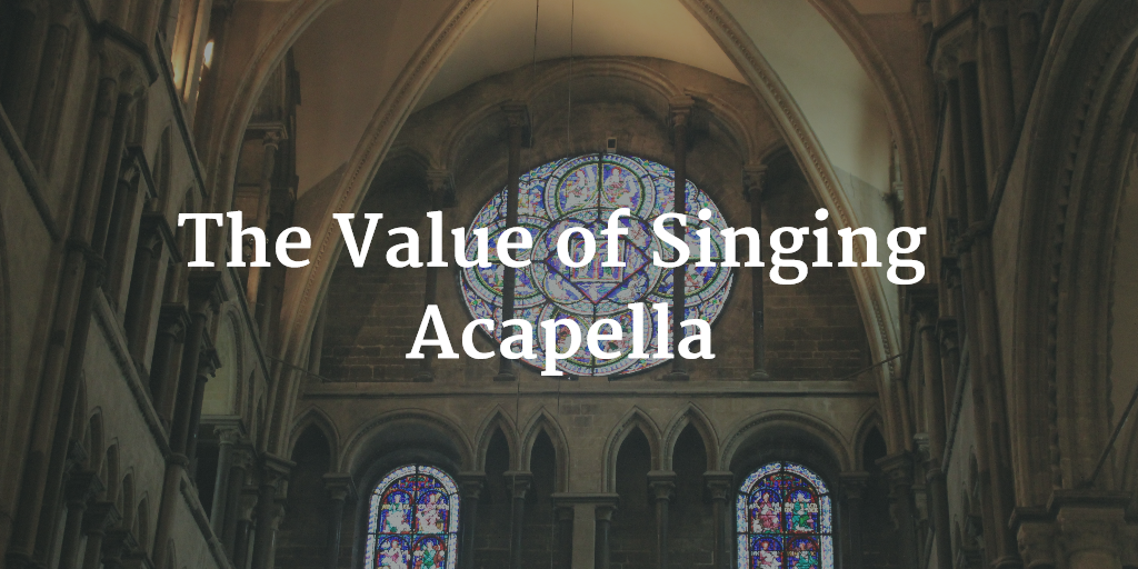 The Value of Singing Acapella Calgary Children's Choir