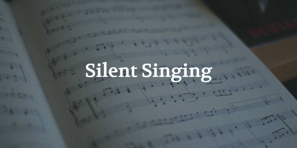 silent-singing