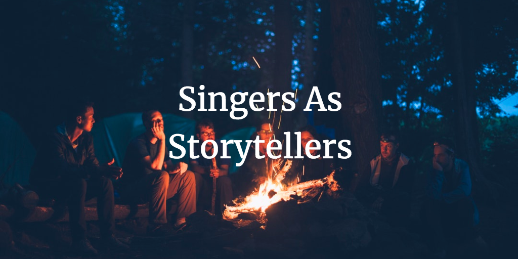Singers As Storytellers