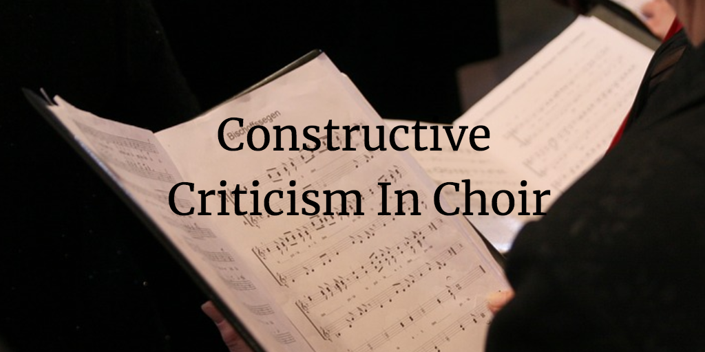 Constructive Criticism In Choir